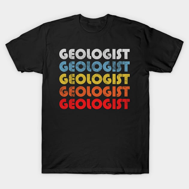 Geologist gift retro design. Perfect present for mom dad friend him or her T-Shirt by SerenityByAlex